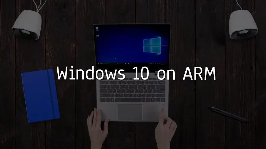 ARM版Win10要支持64位应用，这意味着什么？