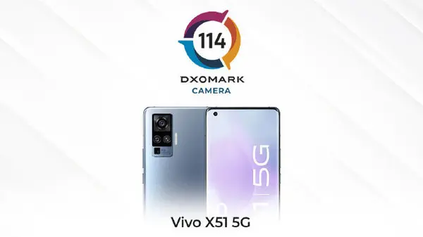 DXOMARK公布vivo X51 5G摄像头得分：114分表现出色